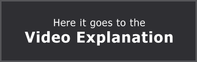 Here it goes to the Video Explanation! Click!